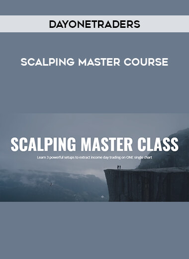Dayonetraders - Scalping Master Course courses available download now.