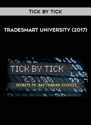 TradeSmart University - Tick by Tick (2017) courses available download now.