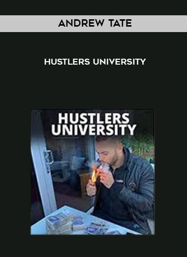 Andrew Tate - Hustlers University courses available download now.
