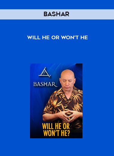 Bashar - Will He or Won't He courses available download now.