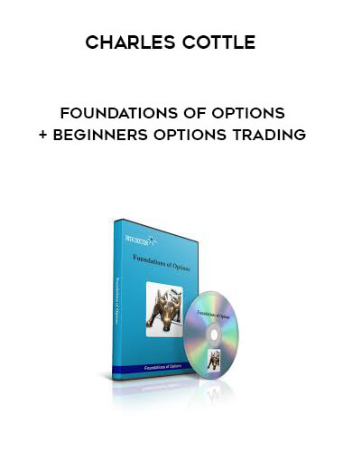 Charles Cottle - Foundations of Options + Beginners Options Trading courses available download now.