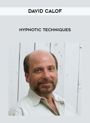 David Calof - Hypnotic Techniques courses available download now.