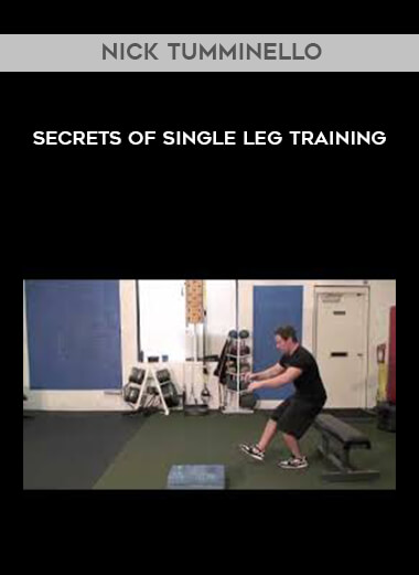 Nick Tumminello - Secrets of Single Leg Training courses available download now.