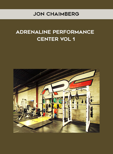 Jon Chaimberg - Adrenaline Performance Center Vol 1 courses available download now.