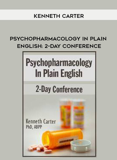 Psychopharmacology in Plain English: 2-Day Conference - Kenneth Carter courses available download now.