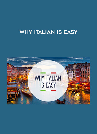 Why Italian is Easy courses available download now.