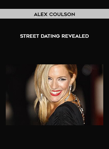 Alex Coulson - Street Dating Revealed courses available download now.