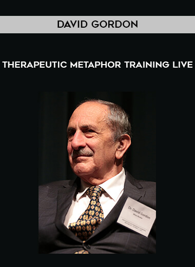 David Gordon - Therapeutic Metaphor Training LIVE courses available download now.