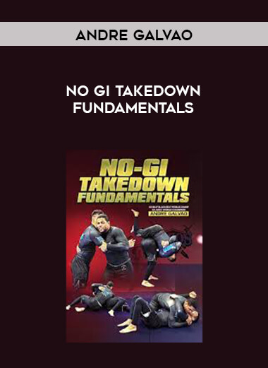 Andre Galvao - No Gi Takedown Fundamentals (720p) courses available download now.