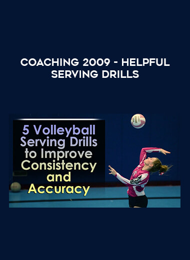 Coaching 2009 - Helpful Serving Drills courses available download now.