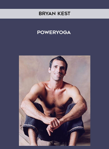 Bryan Kest - PowerYoga courses available download now.