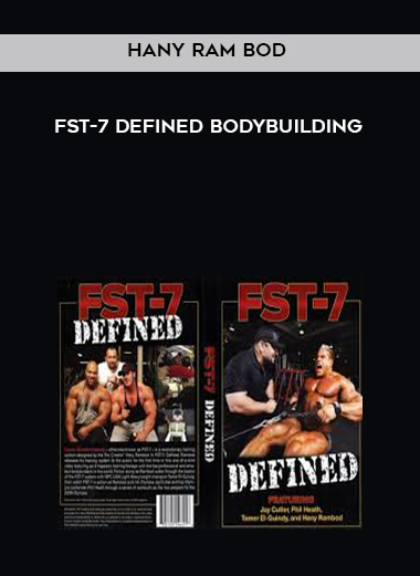 Hany Ram bod- FST-7 Defined bodybuilding courses available download now.