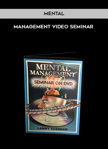 Mental Management Video Seminar courses available download now.