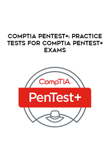 CompTIA PenTest+ : Practice Tests for CompTIA PenTest+Exams courses available download now.