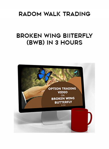 Radom walk Trading - Broken Wing Biiterfly (BWB) in 3 Hours courses available download now.