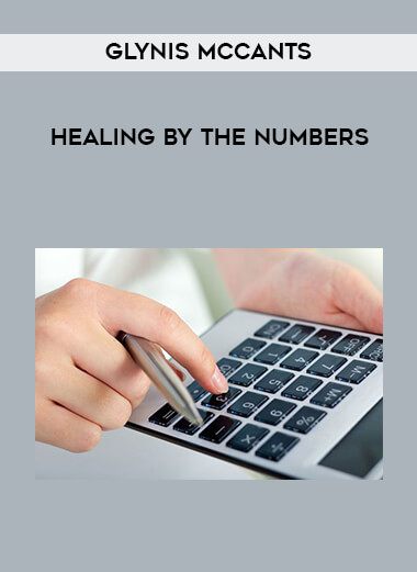 Glynis McCants - Healing By The Numbers courses available download now.
