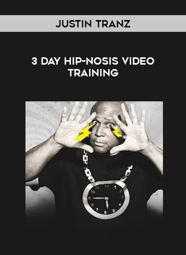 Justin Tranz - 3 Day Hip-nosis Video Training courses available download now.