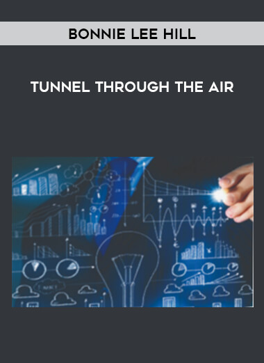 Bonnie Lee Hill - Tunnel Through the Air courses available download now.