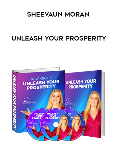 Sheevaun Moran - Unleash Your Prosperity courses available download now.
