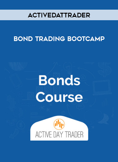 Activedattrader - Bond Trading Bootcamp courses available download now.