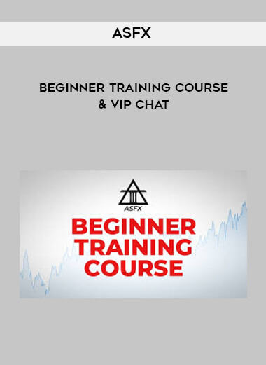 ASFX - Beginner Training Course & VIP Chat courses available download now.