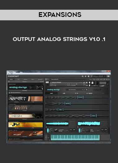 Expansions - Output Analog Strings v1.0 .1 courses available download now.