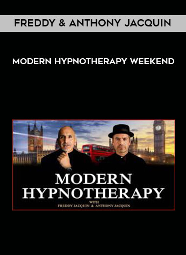 Freddy & Anthony Jacquin - Modern Hypnotherapy Weekend courses available download now.