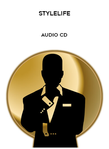 Stylelife - Audio CD courses available download now.