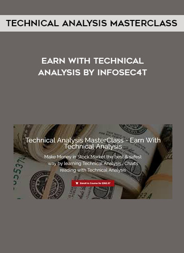technical analysis MasterClass - Earn With technical analysis by Infosec4t courses available download now.