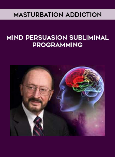 Mind Persuasion Subliminal Programming - Masturbation Addiction courses available download now.