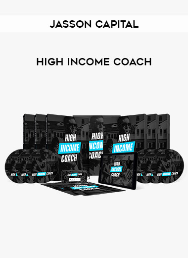 Jasson Capital - high Income Coach courses available download now.