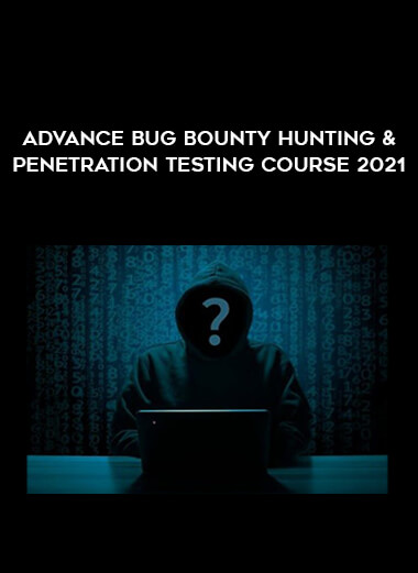 Advance Bug Bounty Hunting & Penetration Testing Course 2021 courses available download now.