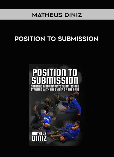 Position To Submission by Matheus Diniz courses available download now.