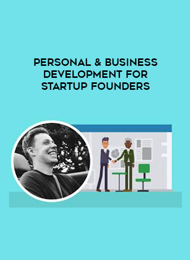 Personal & Business Development for Startup Founders courses available download now.