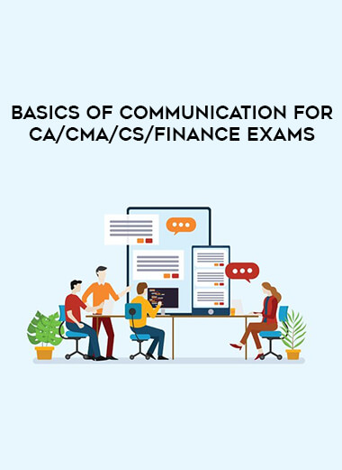 Basics of Communication for CA/CMA/CS/Finance Exams courses available download now.