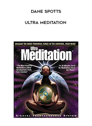 Dane Spotts - Ultra Meditation courses available download now.