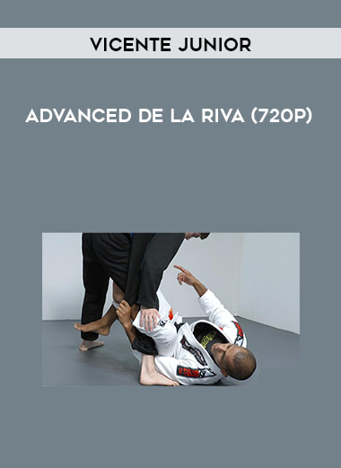 Advanced De La Riva by Vicente Junior (720p) courses available download now.
