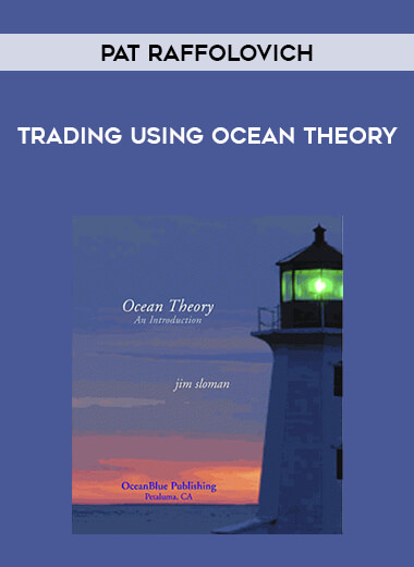 Pat Raffolovich - Trading Using Ocean Theory courses available download now.