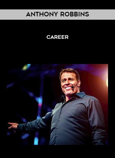 Anthony Robbins - Career courses available download now.
