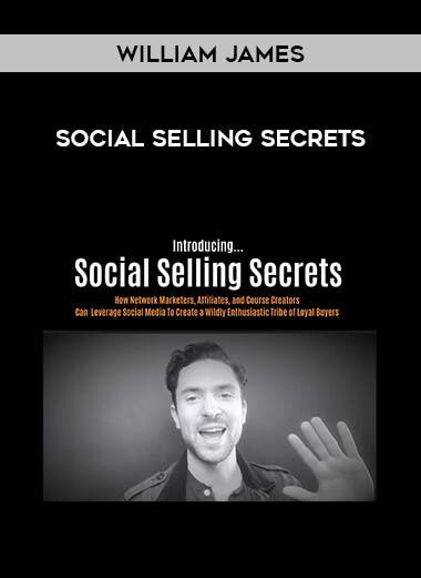 William James - Social Selling Secrets courses available download now.