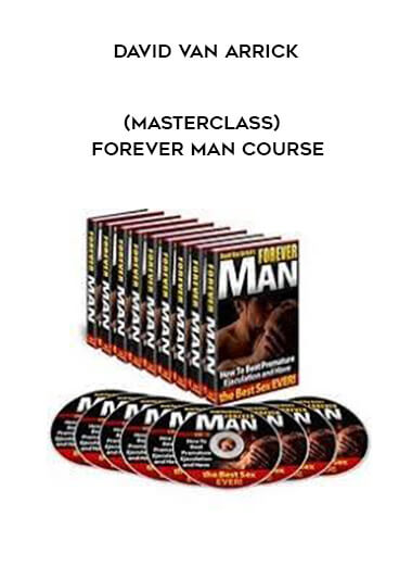 David Van Arrick (Masterclass) - Forever Man Course courses available download now.