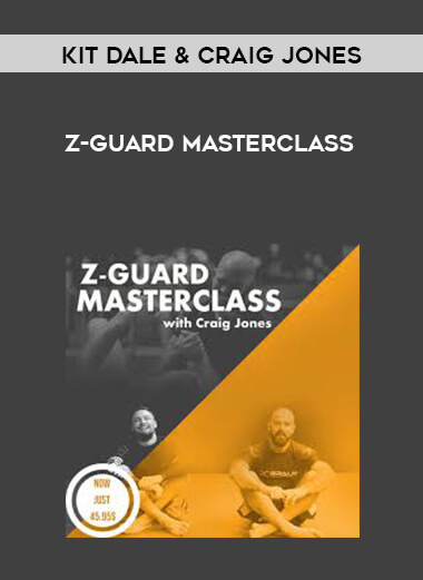 Kit Dale & Craig Jones - Z-Guard Masterclass courses available download now.