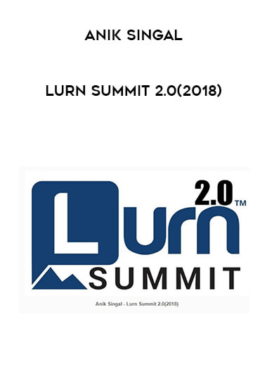Anik Singal - Lurn Summit 2.0(2018) courses available download now.