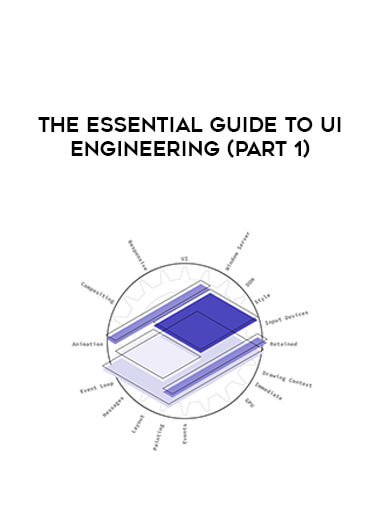 The Essential Guide to UI Engineering (Part 1) courses available download now.