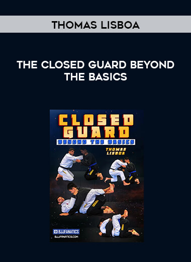 Thomas Lisboa - The Closed Guard Beyond The Basics (1080p) courses available download now.