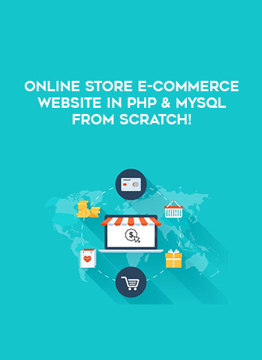 Online Store E-Commerce Website in PHP & MySQL From Scratch! courses available download now.