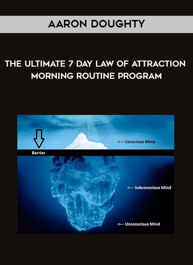 Aaron Doughty - The Ultimate 7 Day Law of Attraction Morning Routine Program courses available download now.