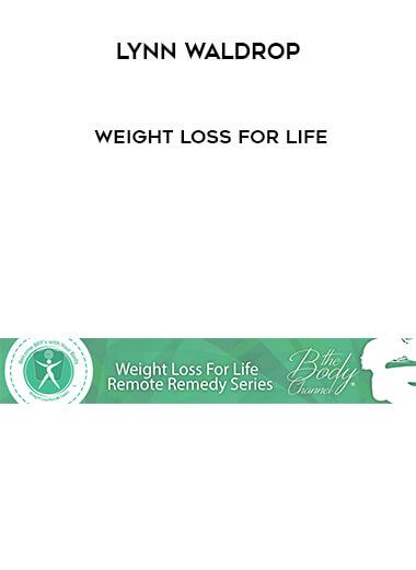 Lynn Waldrop - Weight Loss for Life courses available download now.