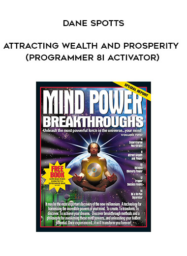 Dane Spotts - Attracting Wealth And Prosperity courses available download now.