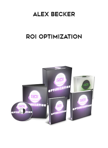 Alex Becker - ROI Optimization courses available download now.